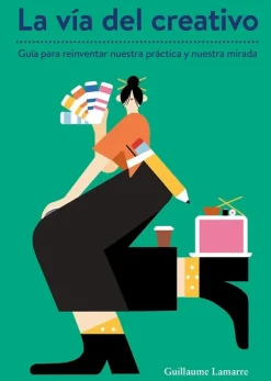 Teoría E Historia Del Diseño*Gustavo Gili La vía del creativo