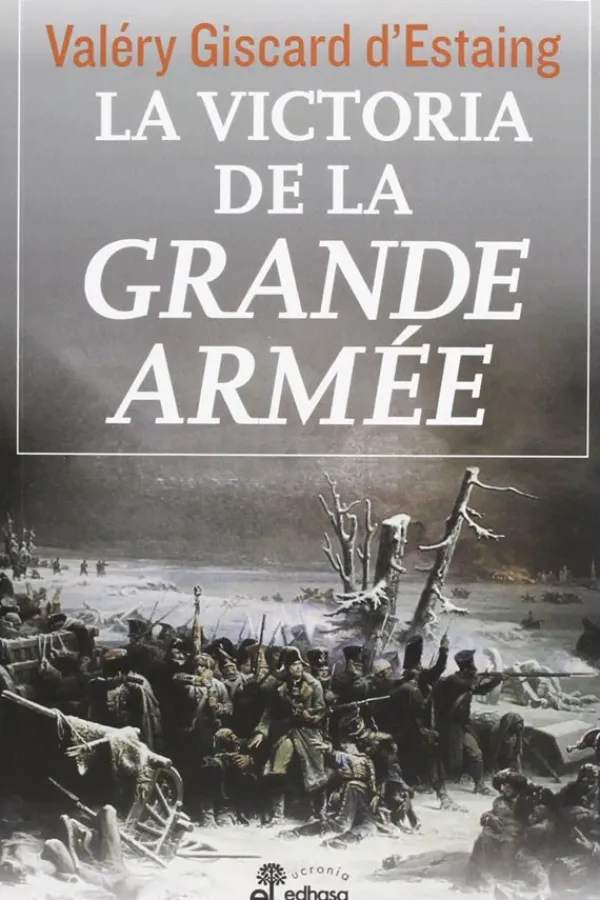 Novela Histórica*Edhasa La victoria de la grande Armée