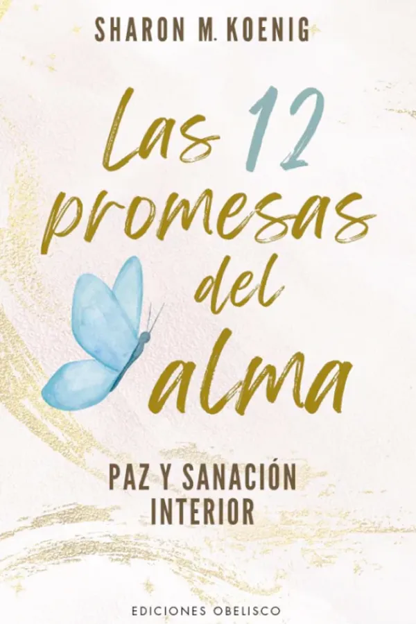 Espiritualidad*Obelisco Las 12 promesas del alma
