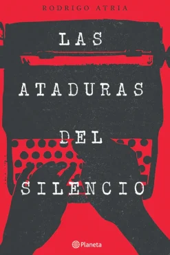 Literatura Contemporánea*Planeta Las ataduras del silencio