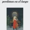 Literatura Contemporánea*Anagrama Las cosas que perdimos en el fuego