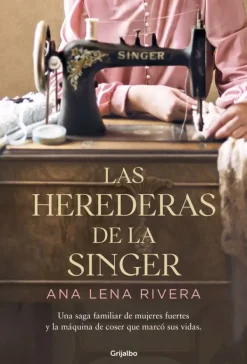 Novela Histórica*Grijalbo Las herederas de la Singer