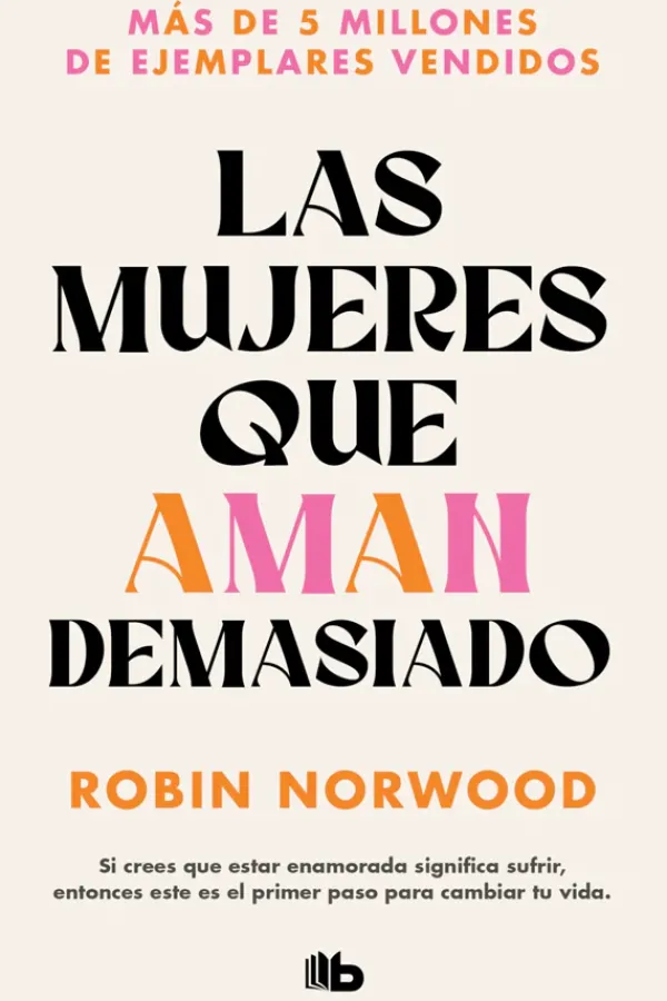 Autoayuda*B de Bolsillo Las mujeres que aman demasiado