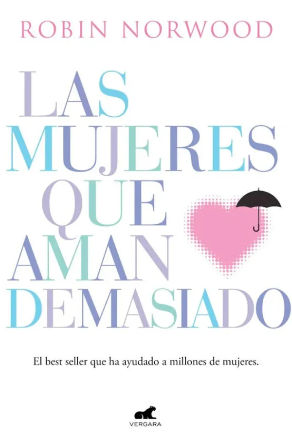 Autoayuda*Vergara Las mujeres que aman demasiado