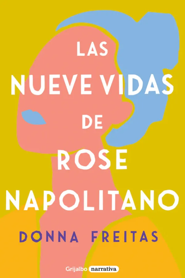 Literatura Contemporánea*Grijalbo Las nueve vidas de Rose Napolitano