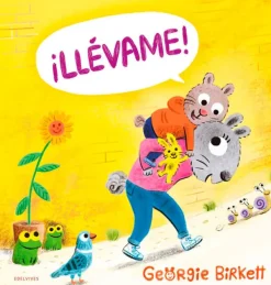 Álbum Ilustrado*Edelvives ¡Llévame!