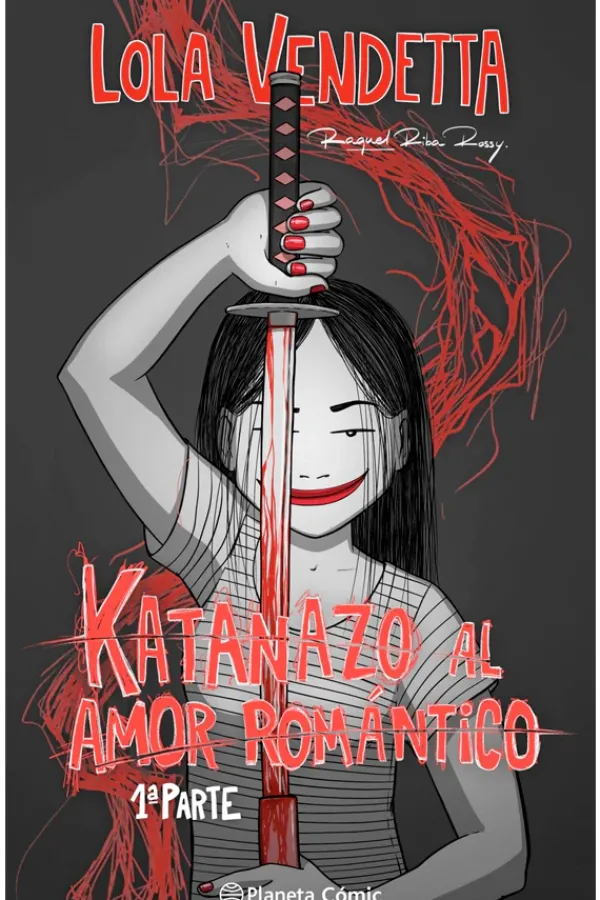 Ilustración Y Comics*Planeta Cómic Lola Vendetta. Katanazo al amor romántico