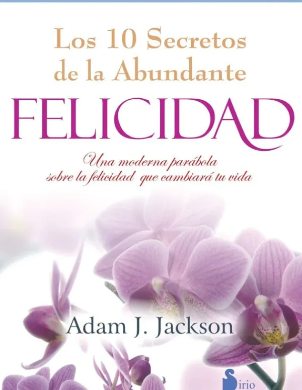 Autoayuda*Sirio Los 10 secretos de la abundante felicidad