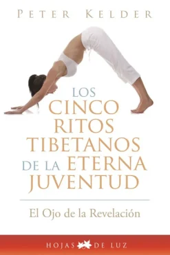 Esoterismo Y Mitología*Hojas de Luz Los cinco ritos tibetanos de la eterna juventud
