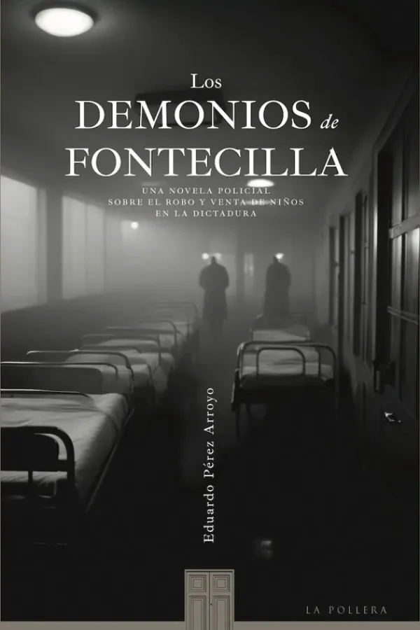 Novela Negra, Policial, Terror*La pollera ediciones Los demonios de Fontecilla