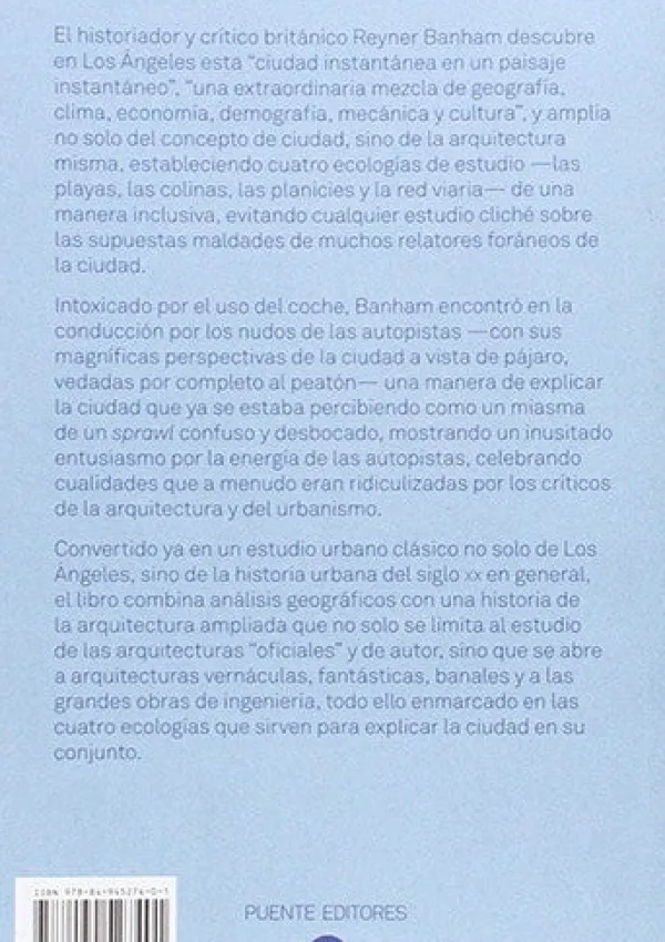 Teoría E Historia De La Arquitectura*Gustavo Gili Los Ángeles. La arquitectura de cuatro ecologías