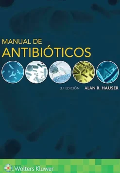 Ciencias De La Salud*Lippincott W u0026 W Manual de antibióticos 3ª Ed.