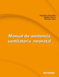 Ciencias De La Salud*Mediterráneo Manual de asistencia ventilatoria neonatal