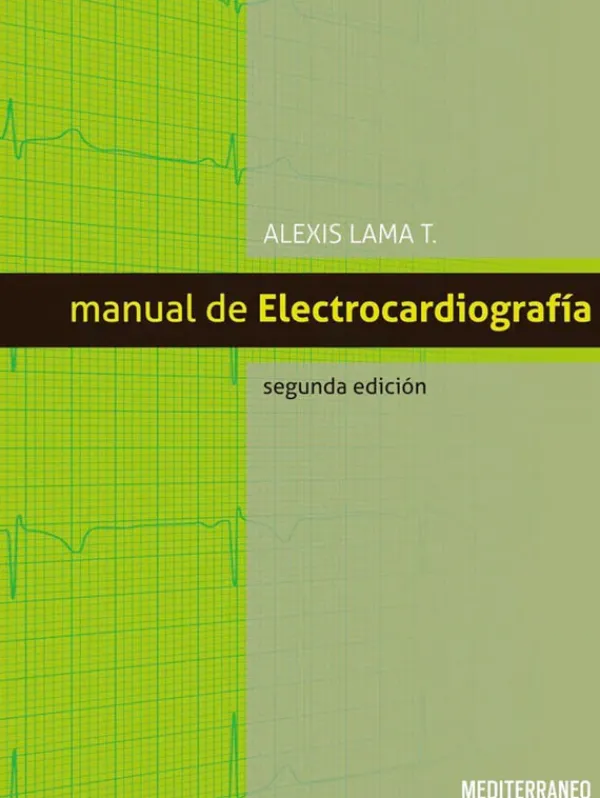 Ciencias De La Salud*Mediterráneo Manual de electrocardiografía 2ª Ed.