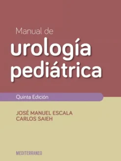 Ciencias De La Salud*Mediterráneo Manual de urología pediátrica 5ª Ed.