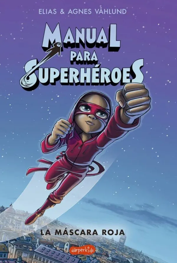 Literatura Infantil*Harperkids Manual para superhéroes. La Máscara Roja
