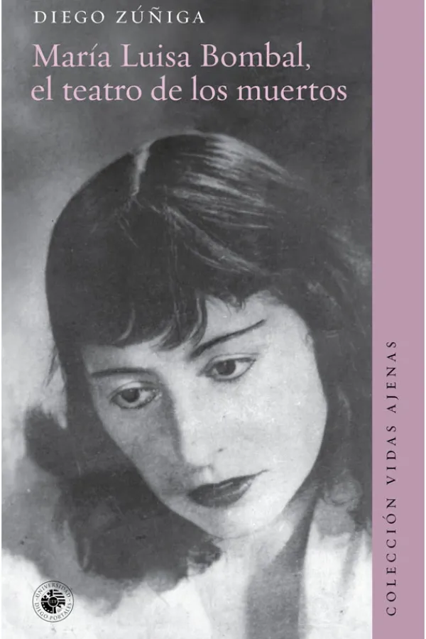 Biografías*Ediciones UDP María Luisa Bombal, el teatro de los muertos