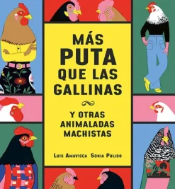 Álbum Ilustrado*Nubeocho Mas puta que las gallinas (Y otras animaladas machistas)