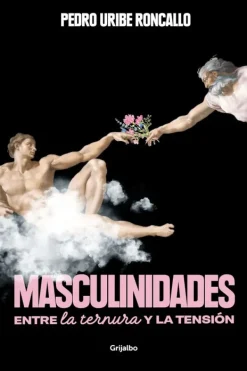 Actualidad Y Ensayo Filosófico*Grijalbo Masculinidades