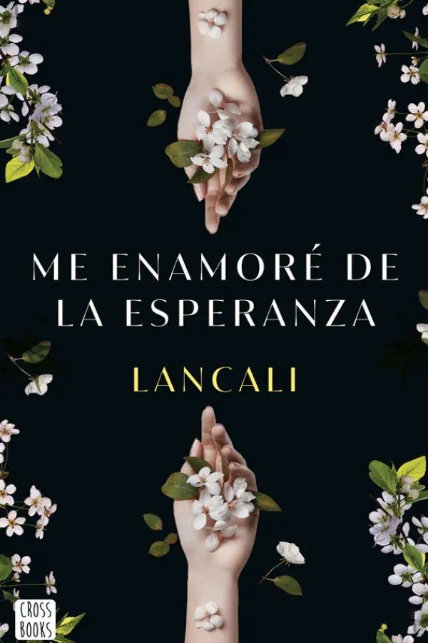 Novela Juvenil*Crossbooks Me enamoré de la esperanza