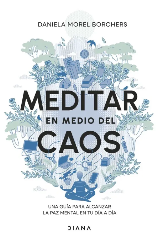 Meditación Y Mindfulness*Diana Meditar en medio del caos