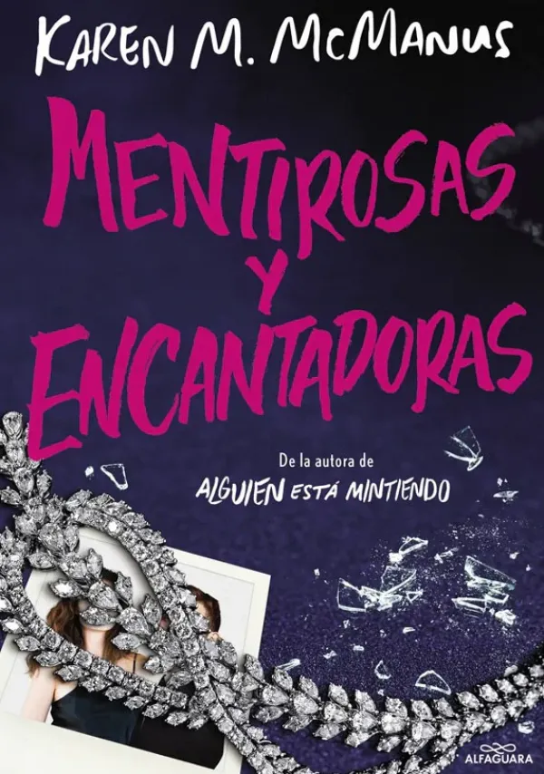 Novela Juvenil*Alfaguara Infantil Juvenil Mentirosas y encantadoras