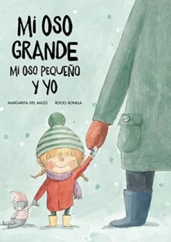 Álbum Ilustrado*Nubeocho Mi oso grande mi oso pequeño y yo