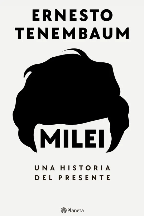 Liderazgo Y Empresa*Planeta Milei, una historia del presente