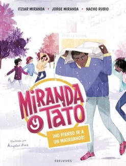 Literatura Infantil*Edelvives Miranda y Tato. ¡No pienso ir a un matasanos!