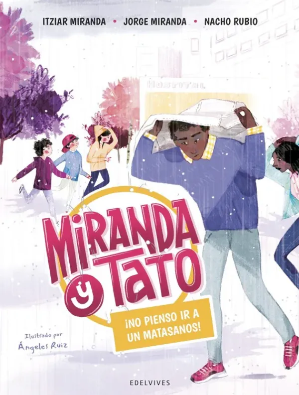 Literatura Infantil*Edelvives Miranda y Tato. ¡No pienso ir a un matasanos!