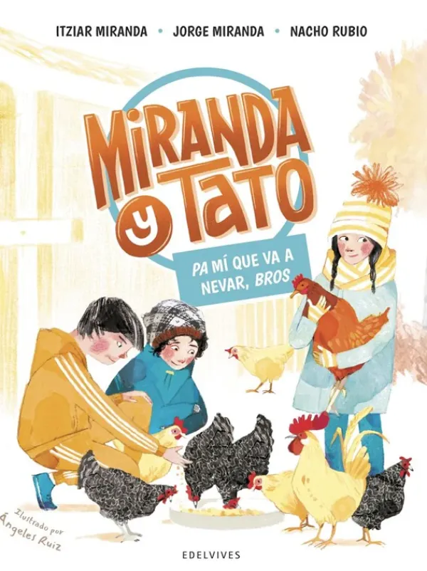 Literatura Infantil*Edelvives Miranda y Tato. Pa mí que va a nevar, bros