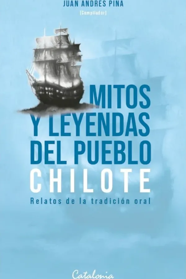 Literatura Chilena*Catalonia Mitos y leyendas del pueblo Chilote