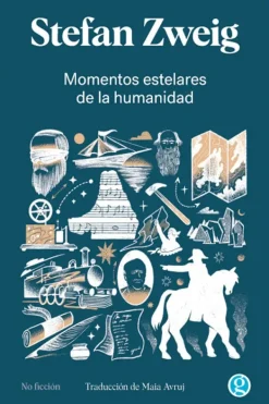 Historia*Ediciones Godot Momentos estelares de la humanidad