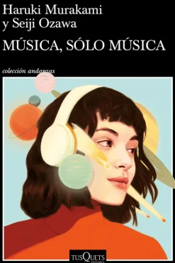 Literatura Contemporánea*Tusquets Música, sólo música