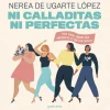 Autoayuda*Montena Ni calladitas ni perfectas