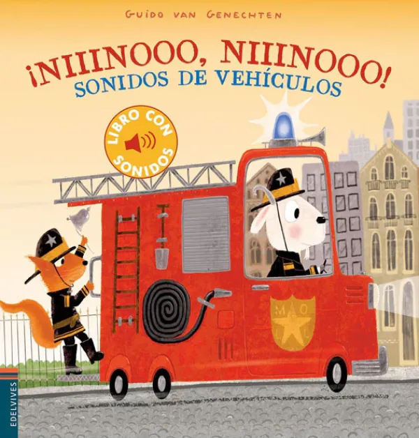 Primera Infancia*Edelvives ¡Niiinooo, niiinooo! Sonidos de vehículos