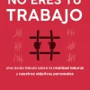 Liderazgo Y Empresa*Empresa Activa No eres tu trabajo
