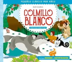 Álbum Ilustrado*Picarona Pequeños clásicos para niños - Colmillo blanco