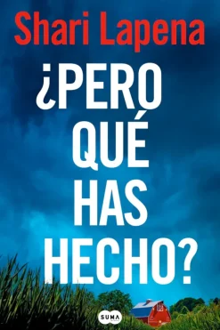 Novela Negra, Policial, Terror*Suma De Letras ¿Pero que has hecho?