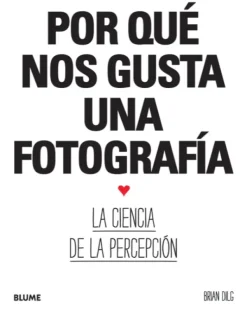 Fotografía*Blume Por qué nos gusta una fotografía