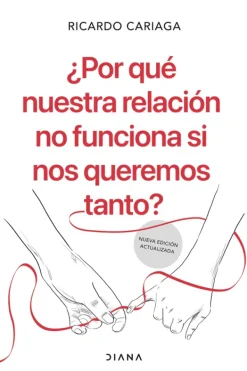 Autoayuda*Diana ¿Por qué nuestra relación no funciona si nos queremos tanto?