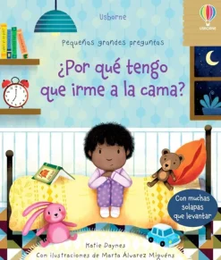 Cuerpo Y Mente*Usborne ¿Por qué tengo que irme a la cama?