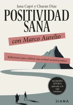 Autoayuda*Diana Positividad sana con Marco Aurelio