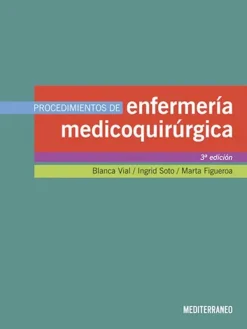Ciencias De La Salud*Mediterráneo Procedimientos de enfermería medicoquirurgica 3ª Ed.