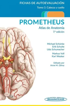 Ciencias De La Salud*Médica Panamericana Prometheus. Atlas de anatomía 7ª Ed. Fichas de autoevaluación Tomo 3: