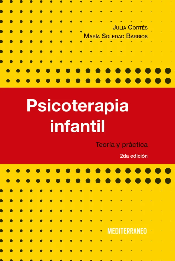 Ciencias De La Salud*Mediterráneo Psicoterapia infantil. Teoría y práctica 2ª Ed.