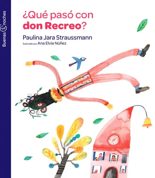 Mayor A 6 Años*Literatura Norma ¿Qué pasó con don Recreo?