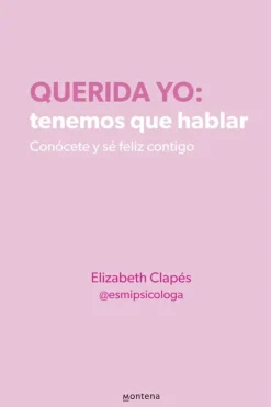 Espiritualidad*Montena Querida yo: Tenemos que hablar
