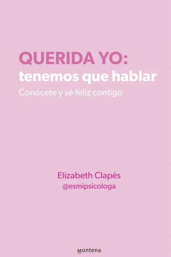 Espiritualidad*Montena Querida yo: Tenemos que hablar