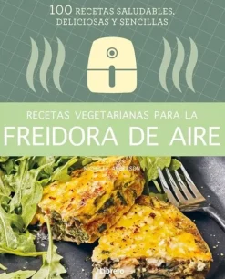 Recetas Y Técnicas Culinarias*Librero Recetas vegetarianas para la freidora de aire
